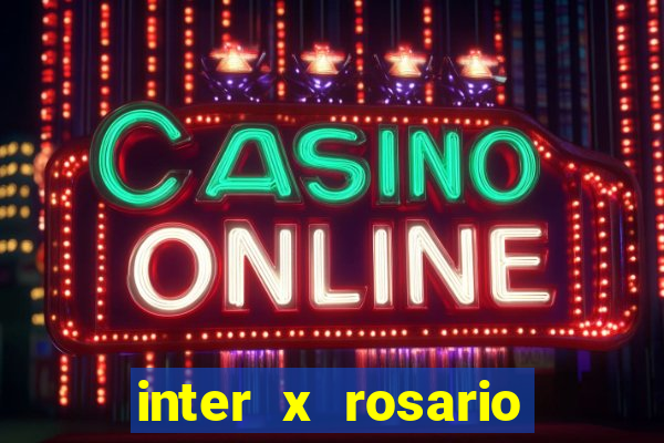 inter x rosario central onde assistir